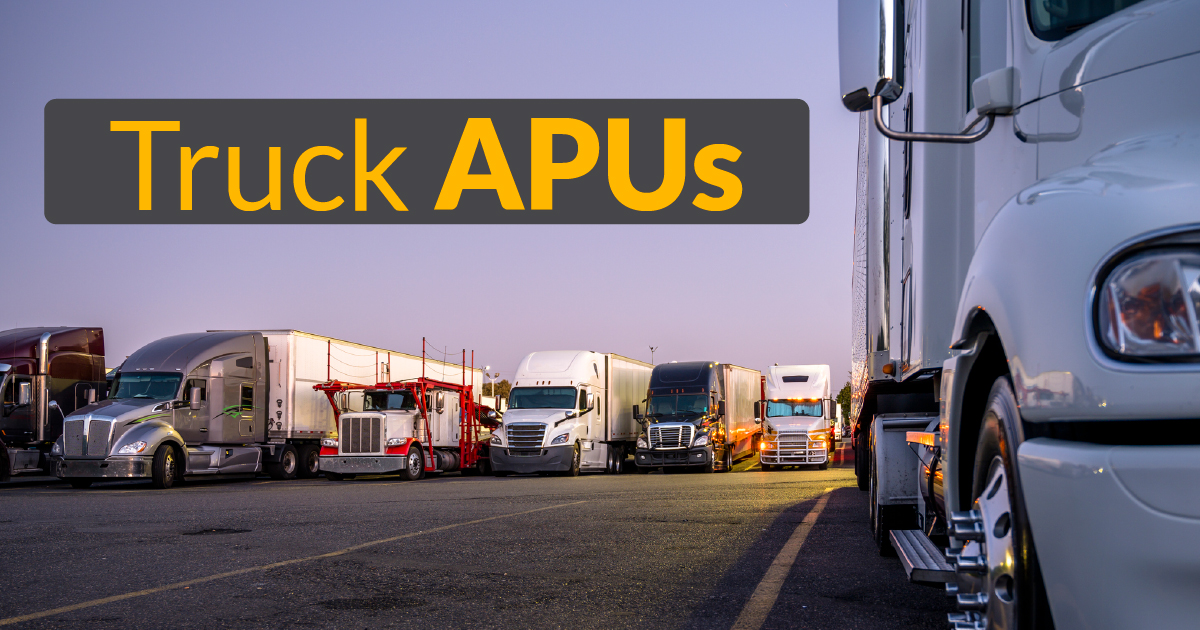 What is an APU and What are the Benefits for Truckers?