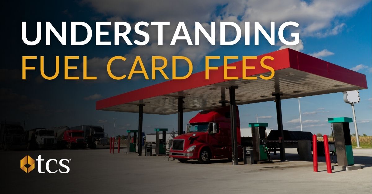 Understanding Fuel Card Fees: What Truckers Need to Know